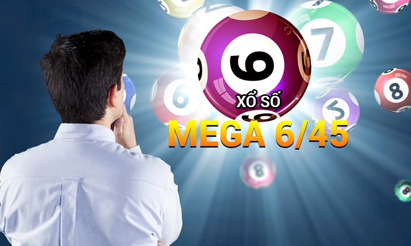 Định nghĩa xổ số Mega 6/45 là gì?